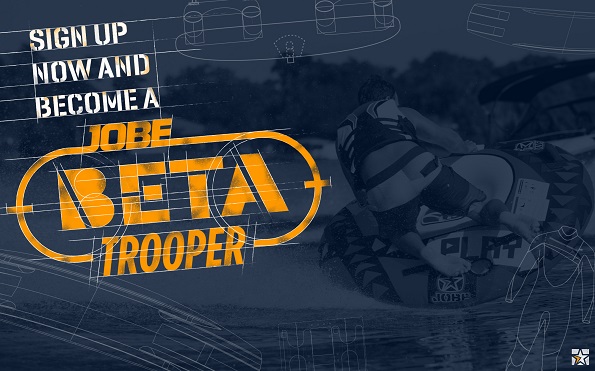 Become a Jobe Beta trooper and exclusively test new products!